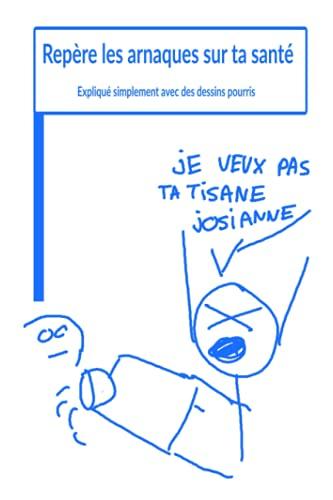 Repère les arnaques sur ta santé: Expliqué simplement avec des dessins pourris