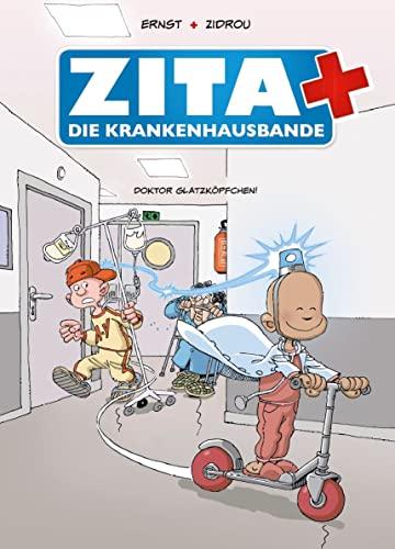 Zita und die Krankenhausbande: Doktor Glatzköpfchen!