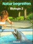 Natur begreifen Biologie - Ausgabe 1988: Schülerband 2 Lernstufen 7-9: Ein Lehr- und Arbeitsbuch