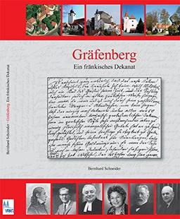 Gräfenberg: Geschichte und Religiosität eines fränkischen Dekanats in der bayerischen Landeskirche