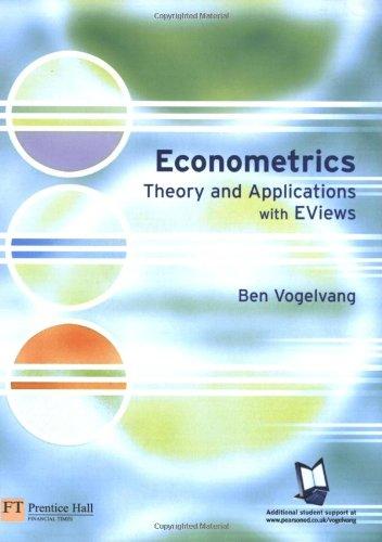 Econometrics: Theory & Applications With Eviews: Theory and Applications with E-Views