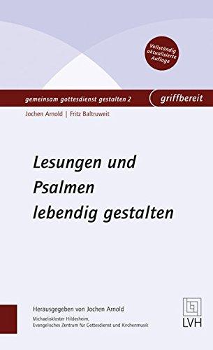 Lesungen und Psalmen lebendig gestalten (gemeinsam gottesdienst gestalten griffbereit)