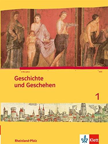 Geschichte und Geschehen für Rheinland-Pfalz / Schülerbuch 1: neue Ausgabe