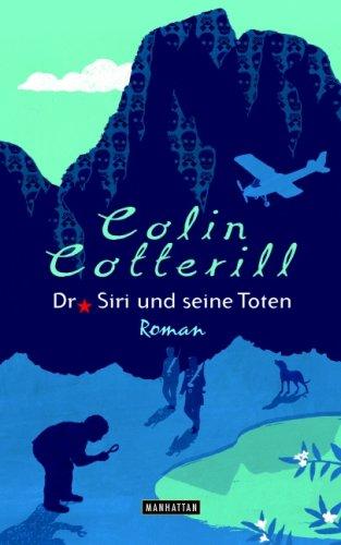 Dr. Siri und seine Toten -: Roman