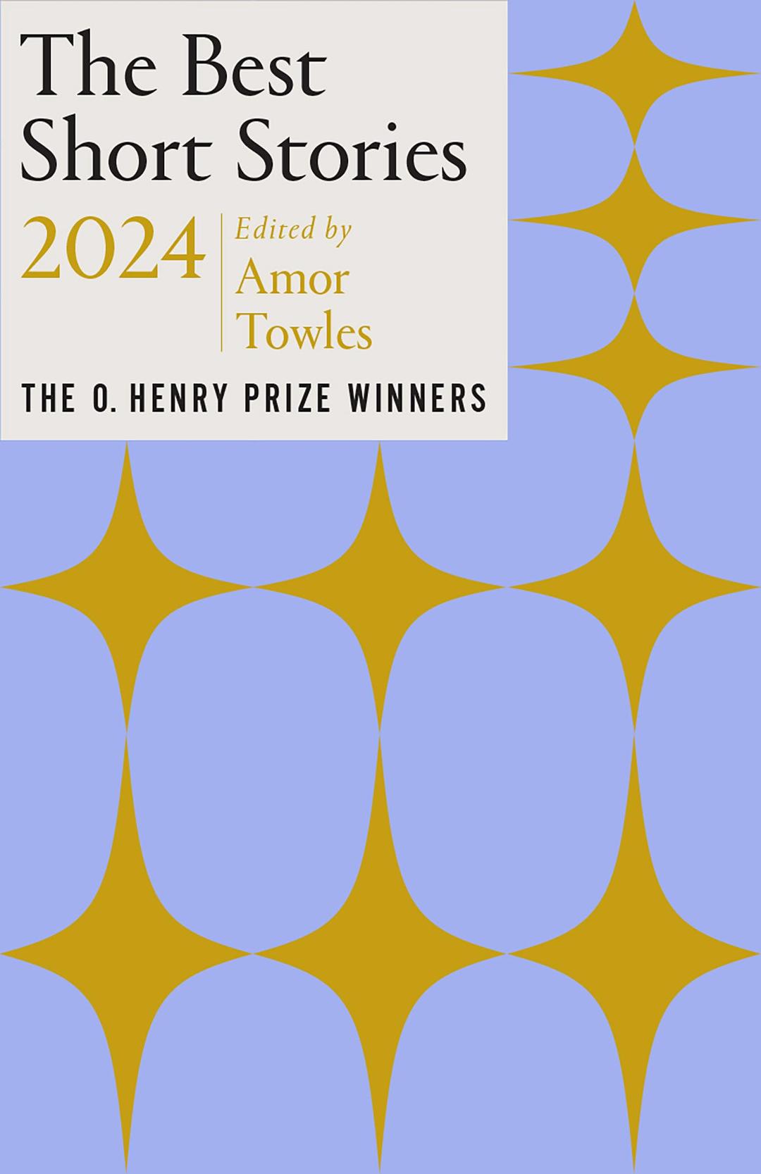 The Best Short Stories 2024: The O. Henry Prize Winners (Best Short Stories: the O. Henry Prize Winners)