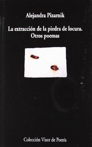 La extracción de la piedra de la locura y otros poemas (Visor de Poesía, Band 292)