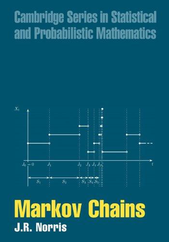 Markov Chains (Cambridge Series in Statistical and Probabilistic Mathematics)