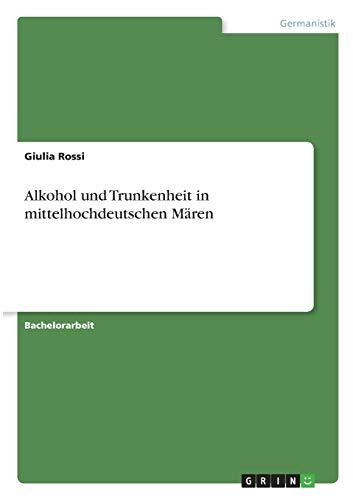 Alkohol und Trunkenheit in mittelhochdeutschen Mären