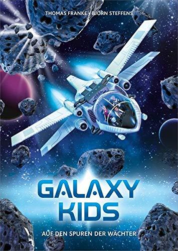 Auf den Spuren der Wächter (Galaxy Kids (2), Band 2)