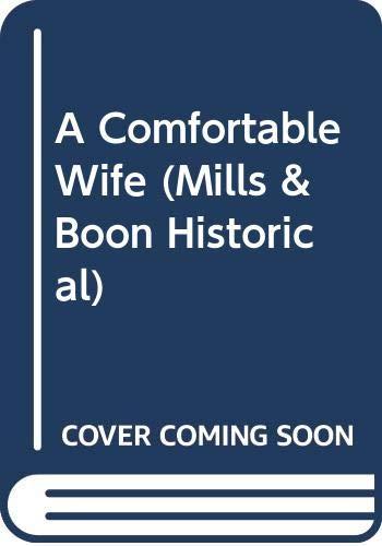 A Comfortable Wife (Mills & Boon Historical)