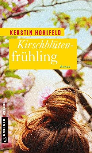 Kirschblütenfrühling: Roman