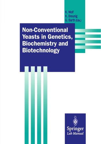 Non-Conventional Yeasts in Genetics, Biochemistry and Biotechnology: Practical Protocols (Springer Lab Manuals)