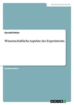 Wissenschaftliche Aspekte des Experiments