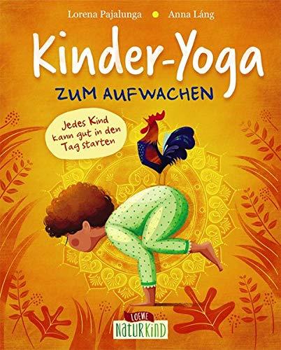 Kinder-Yoga zum Aufwachen: Yoga-Übungen für Kinder ab 3 Jahre (Naturkind - garantiert gut!)