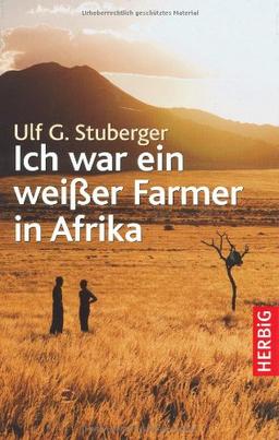 Ich war ein weißer Farmer in Afrika