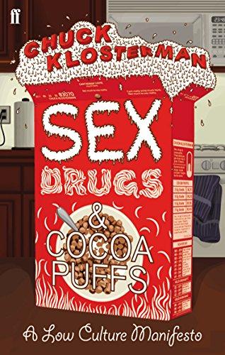 Sex, Drugs, and Cocoa Puffs: A Low Culture Manifesto