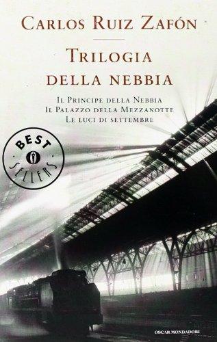 Trilogia della nebbia: Il principe della nebbia-Il palazzo della mezzanotte-Le luci di settembre