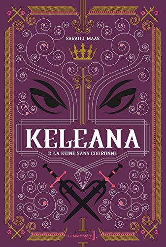 Keleana - tome 2 La Reine sans Couronne (02) (Fiction, Band 2)