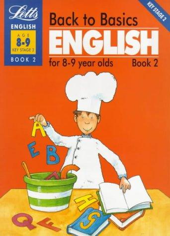 Back to Basics: English for 8-9 Year Olds Bk. 2 (Back to Basics S.)