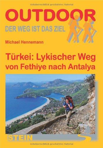 Türkei: Lykischer Weg: Der Weg ist das Ziel. Outdoor-Handbuch