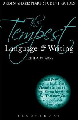 The Tempest: Language and Writing (Arden Student Guides)