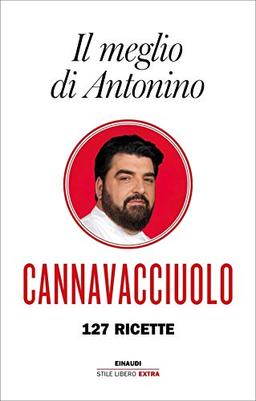 Il meglio di Antonino. 127 ricette