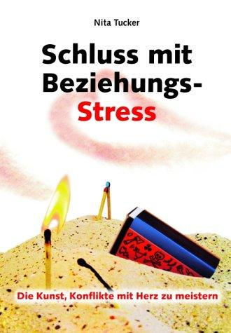 Schluss mit Beziehungsstress: Die Kunst, Konflikte mit Herz zu meistern