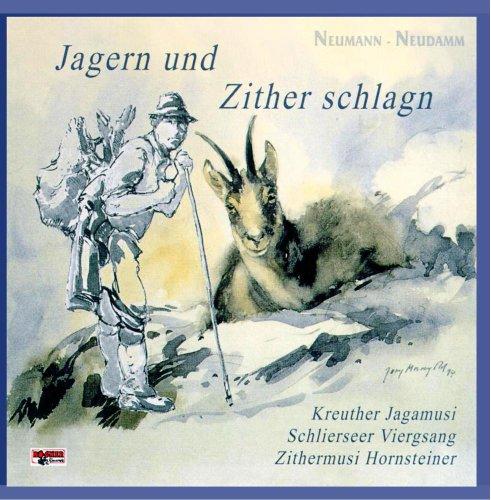 Jagern und Zither schlagn