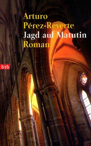 Jagd auf Matutin: Roman