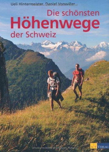 Die schönsten Höhenwege der Schweiz