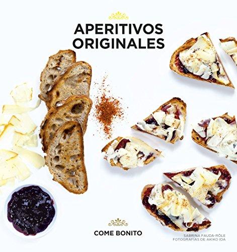 Aperitivos originales (Come bonito)