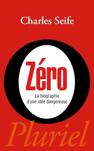 Zéro : la biographie d'une idée dangereuse