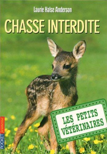 Les petits vétérinaires. Vol. 8. Chasse interdite