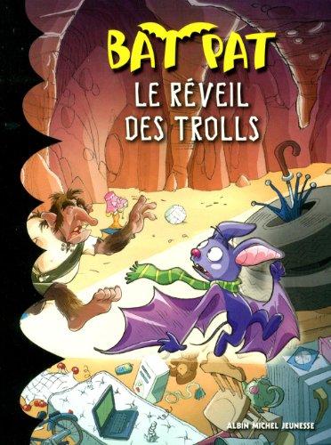 Bat Pat. Vol. 8. Le réveil des trolls