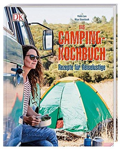 Das Camping-Kochbuch: Rezepte für Reiselustige