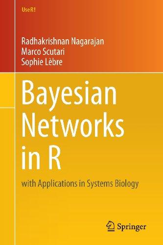 Bayesian Networks in R: with Applications in Systems Biology (Use R!, Band 48)