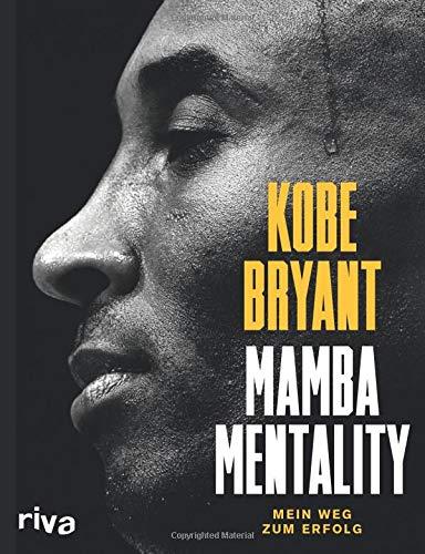 Mamba Mentality: Mein Weg zum Erfolg