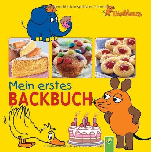 Die Maus - Mein erstes Backbuch