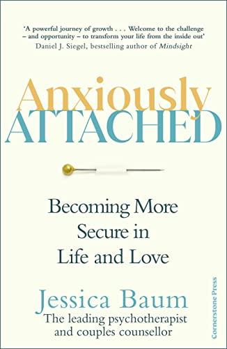 Anxiously Attached: Becoming More Secure in Life and Love