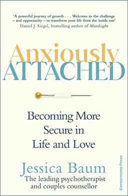 Anxiously Attached: Becoming More Secure in Life and Love