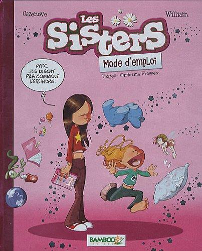 Les sisters, mode d'emploi