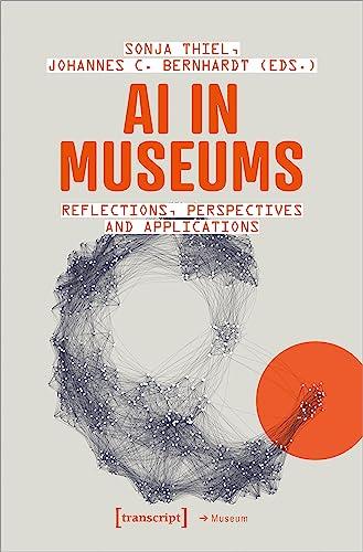 AI in Museums: Reflections, Perspectives and Applications (Edition Museum)