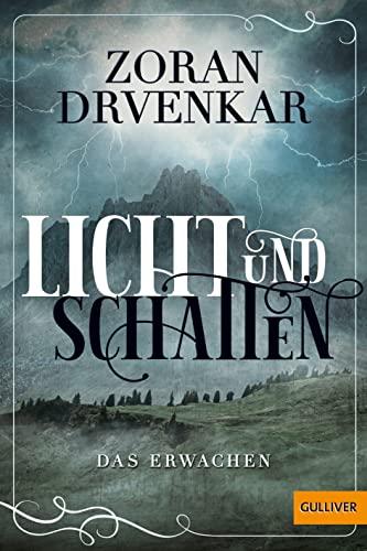 Licht und Schatten: Das Erwachen