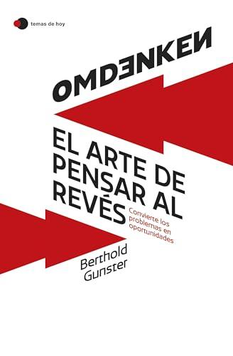 Omdenken: el arte de pensar al revés: Convierte los problemas en oportunidades (temas de hoy)