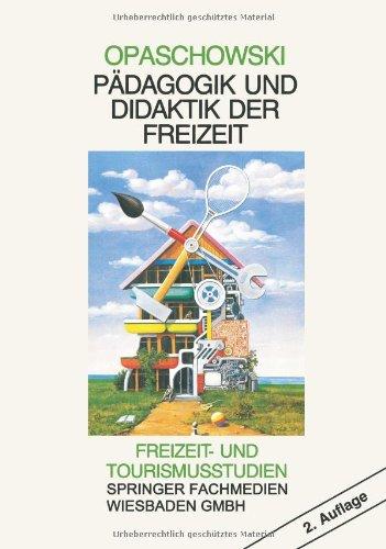 Pädagogik und Didaktik der Freizeit (Freizeit- und Tourismusstudien) (German Edition)