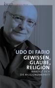 Gewissen, Glaube, Religion: Wandelt sich die Religionsfreiheit?