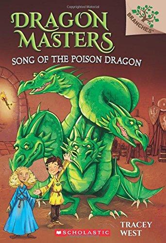 West, T: Song of the Poison Dragon: A Branches Book (Dragon (Dragon Masters. Scholastic Branches, Band 5)