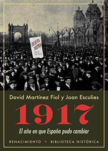 1917, el año en que España pudo cambiar (Biblioteca Histórica, Band 31)