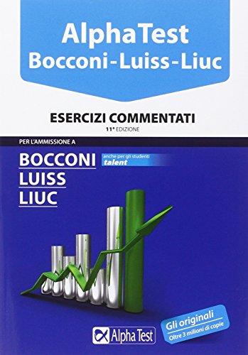 Alpha Test. Bocconi, Luiss, Liuc. Esercizi commentati