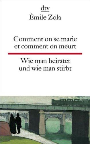 Comment on se marie et comment on meurt Wie man heiratet und wie man stirbt